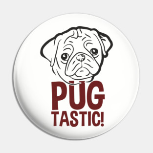 Pugtastic Dog Parent Humorous Vibes Pin
