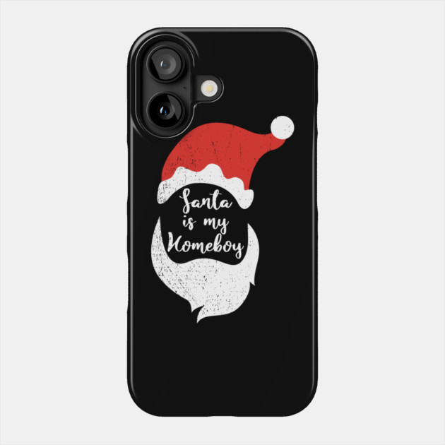 Santa Is My Homeboy Jolly And Chill Phone Case by Anticorporati