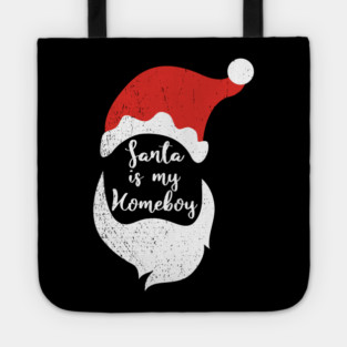 Santa Is My Homeboy Jolly And Chill Tote