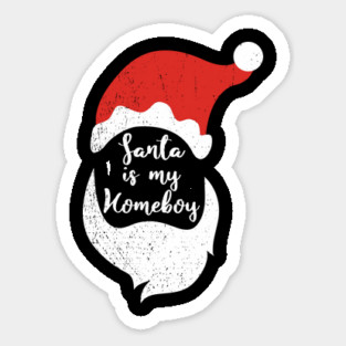 Santa Is My Homeboy Jolly And Chill Magnet
