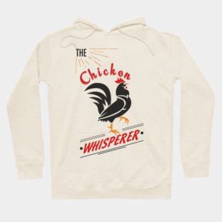 The Chicken Whisperer Funny Backyard Coop Hoodie