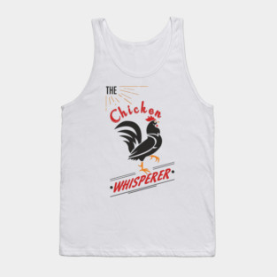 The Chicken Whisperer Funny Backyard Coop Tank Top