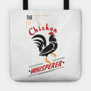The Chicken Whisperer Funny Backyard Coop Tote