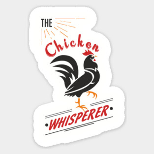 The Chicken Whisperer Funny Backyard Coop Sticker