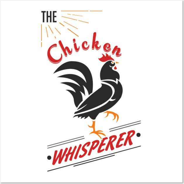 The Chicken Whisperer Funny Backyard Coop Wall Art by Anticorporati