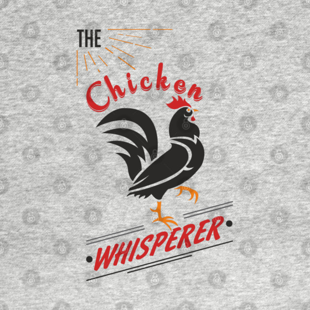 The Chicken Whisperer Funny Backyard Coop by Anticorporati