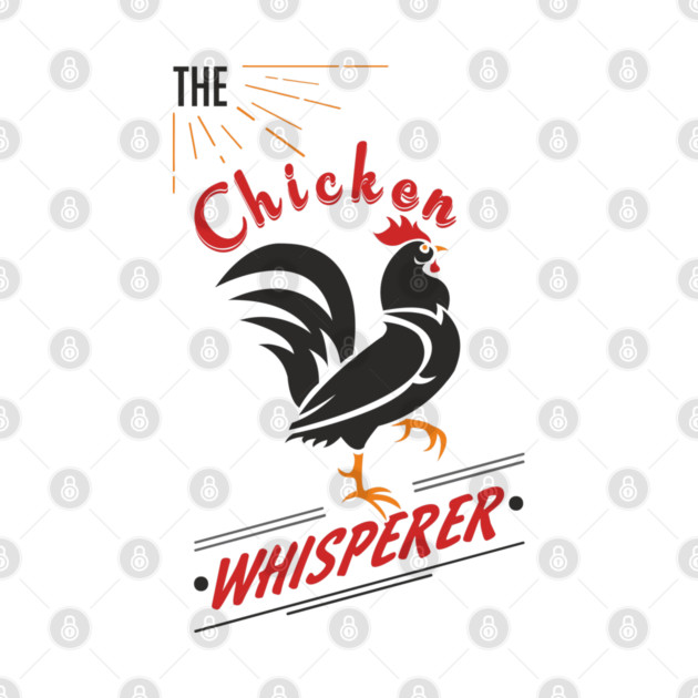 The Chicken Whisperer Funny Backyard Coop by Anticorporati