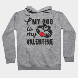 My Dog Is My Valentine Paws Before Bros Hoodie