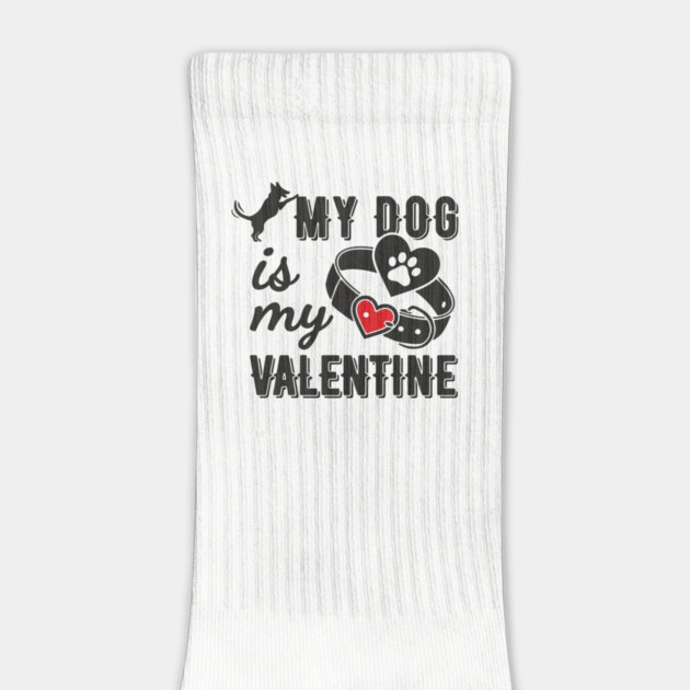 My Dog Is My Valentine Paws Before Bros by Anticorporati