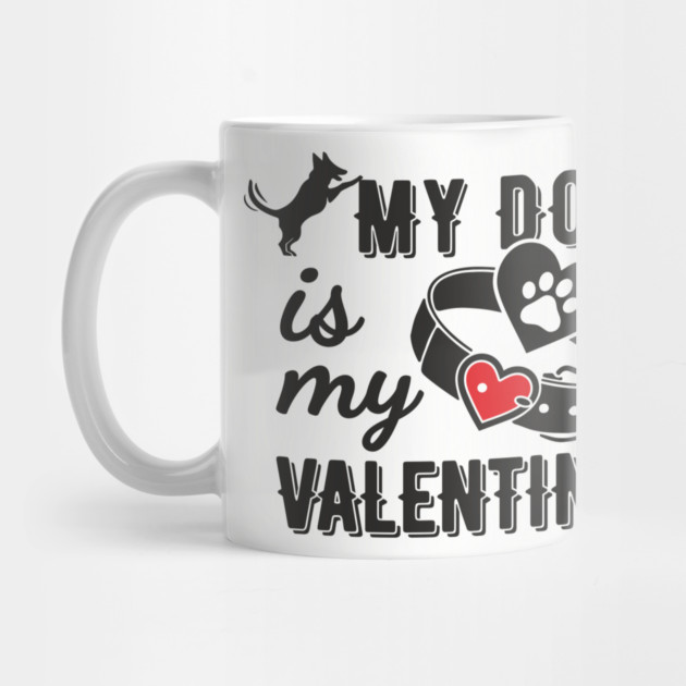 My Dog Is My Valentine Paws Before Bros by Anticorporati