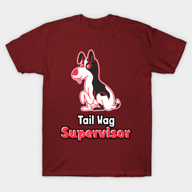 Tail Wag Supervisor Fur Parents T-Shirt by Lamount Tees
