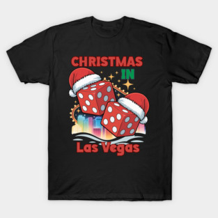 Christmas In Las Vegas Holiday Vibes Funny Christmas Casino T-Shirt