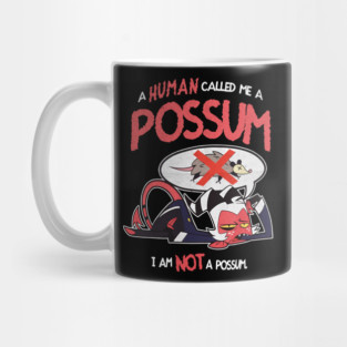 Moxxie – I Am Not A Possum Mug