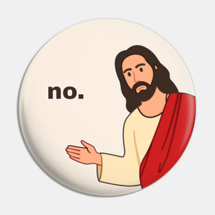 Meme Lord Said No Pin