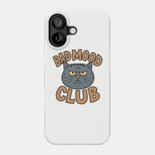 Bad Mood Club Grumpy Introvert Attitude Phone Case