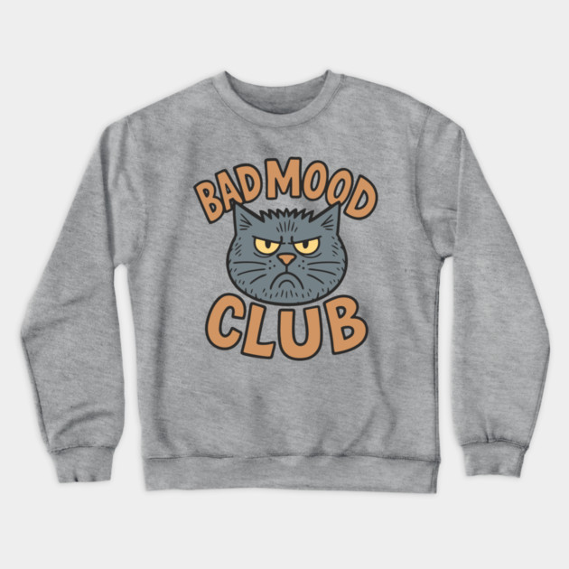 Bad Mood Club Grumpy Introvert Attitude Crewneck Sweatshirt by Anticorporati