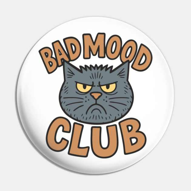 Bad Mood Club Grumpy Introvert Attitude Pin by Anticorporati