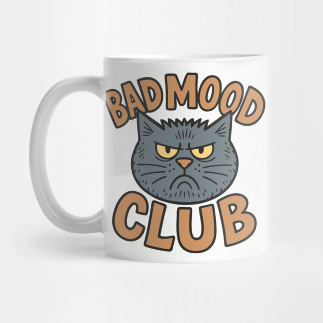 Bad Mood Club Grumpy Introvert Attitude by Anticorporati
