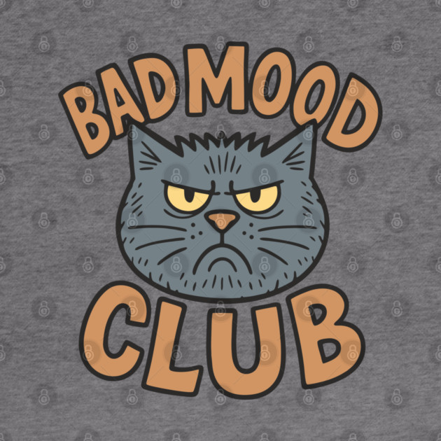 Bad Mood Club Grumpy Introvert Attitude by Anticorporati