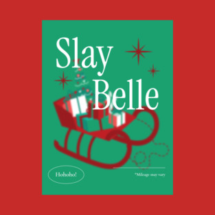 Slay Belle T-Shirt