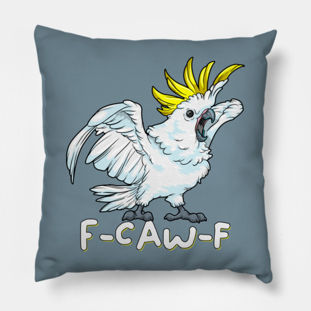 F Caw F Parrot Pillow by GoshWow®