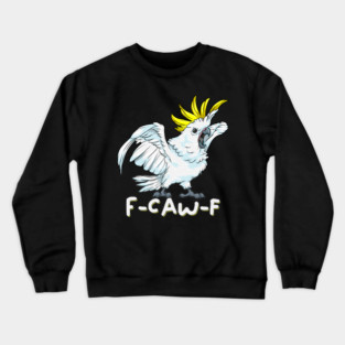 F Caw F Parrot Crewneck Sweatshirt