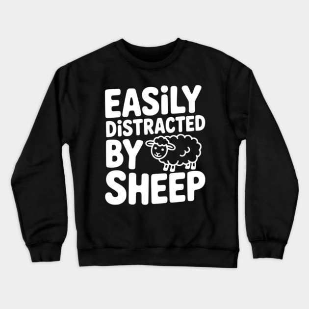 Easily Distracted by Sheep Crewneck Sweatshirt by Frank Ring