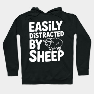 Easily Distracted by Sheep Hoodie