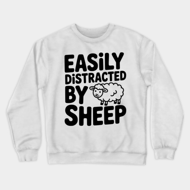 Easily Distracted by Sheep Crewneck Sweatshirt by Frank Ring