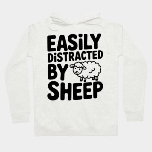 Easily Distracted by Sheep Hoodie