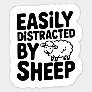 Easily Distracted by Sheep Sticker