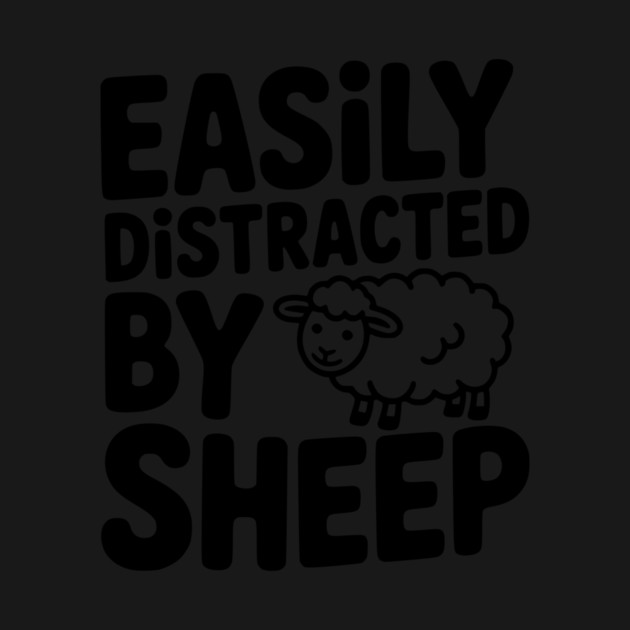 Easily Distracted by Sheep by Frank Ring