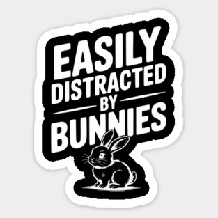 Easily Distracted by Bunnies Magnet