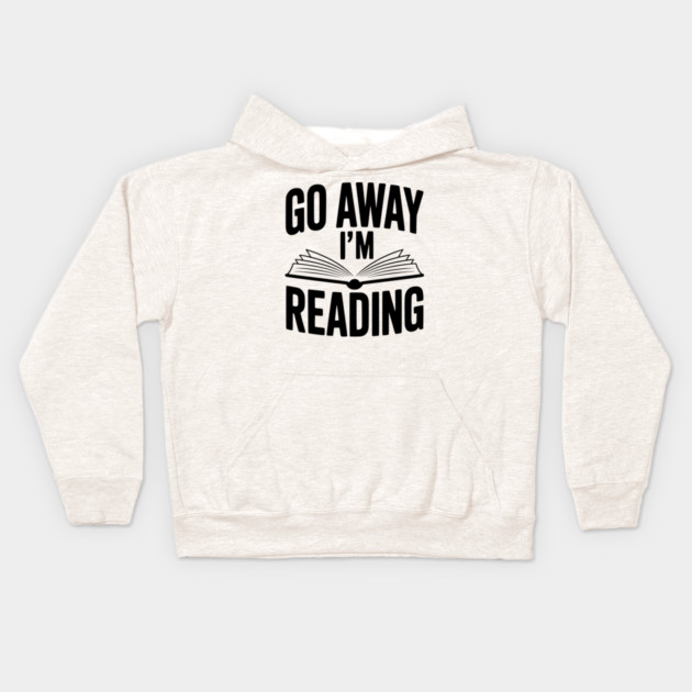 Go Away I’m Reading Kids Hoodie by Frank Ring