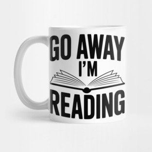 Go Away I’m Reading Mug