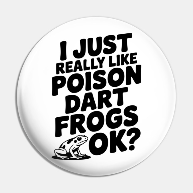 I Just Really Like Poison Dart Frogs Ok? Pin by Frank Ring