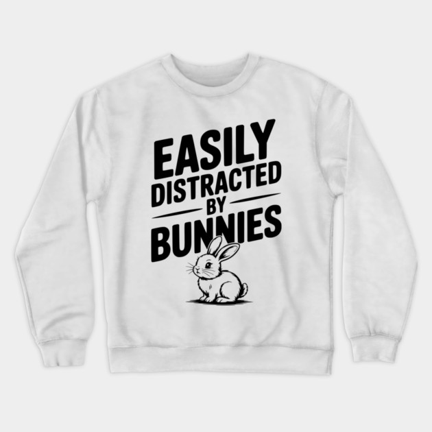 Easily Distracted by Bunnies Crewneck Sweatshirt by Frank Ring
