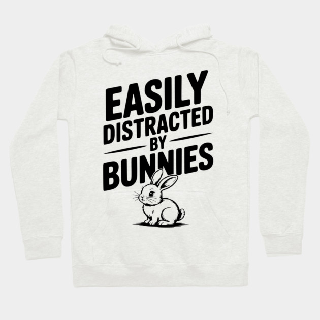 Easily Distracted by Bunnies Hoodie by Frank Ring