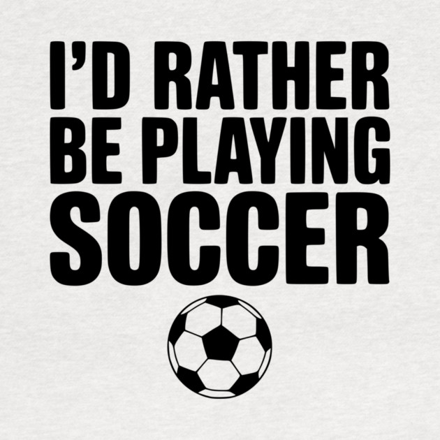 I’d Rather be Playing Soccer by Frank Ring