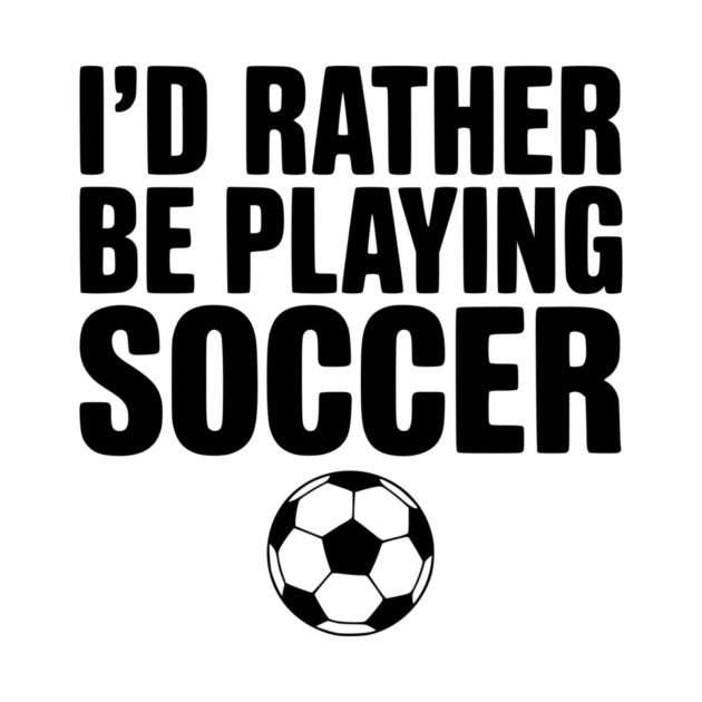 I’d Rather be Playing Soccer by Frank Ring