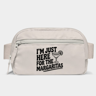 I’m Just Here for the Margaritas Bag