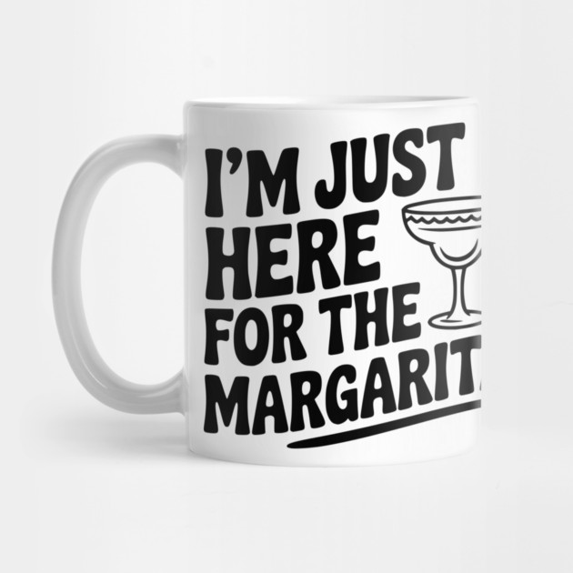 I’m Just Here for the Margaritas by Frank Ring