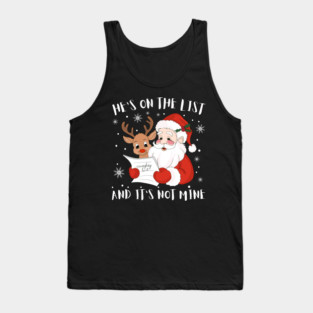 Hes On The List Funny Christmas Humor Tank Top