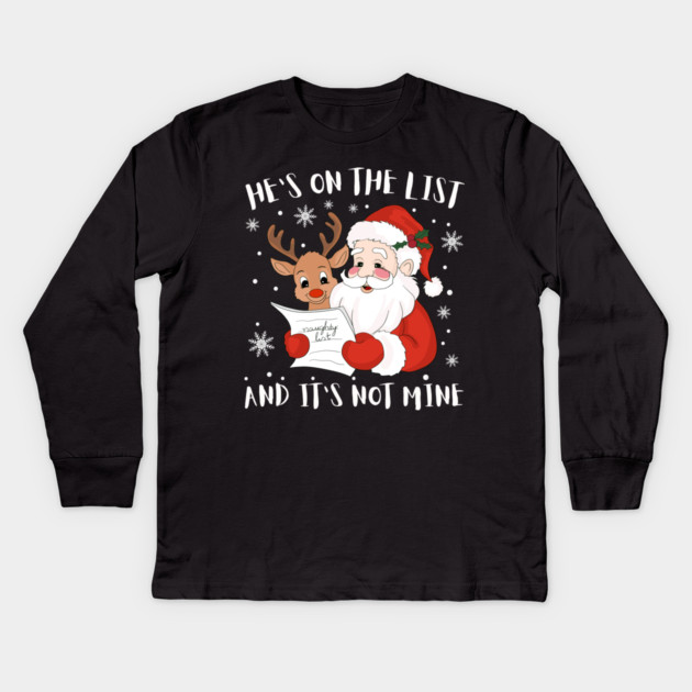 Hes On The List Funny Christmas Humor Kids Long Sleeve T-Shirt by Creatifly Graphic Tees