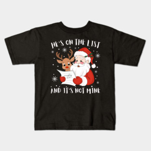 Hes On The List Funny Christmas Humor Kids T-Shirt