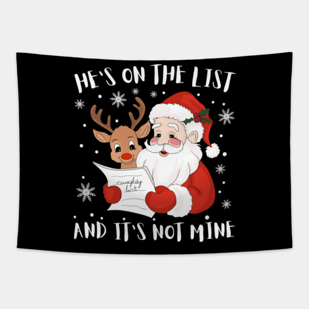Hes On The List Funny Christmas Humor Tapestry by Creatifly Graphic Tees