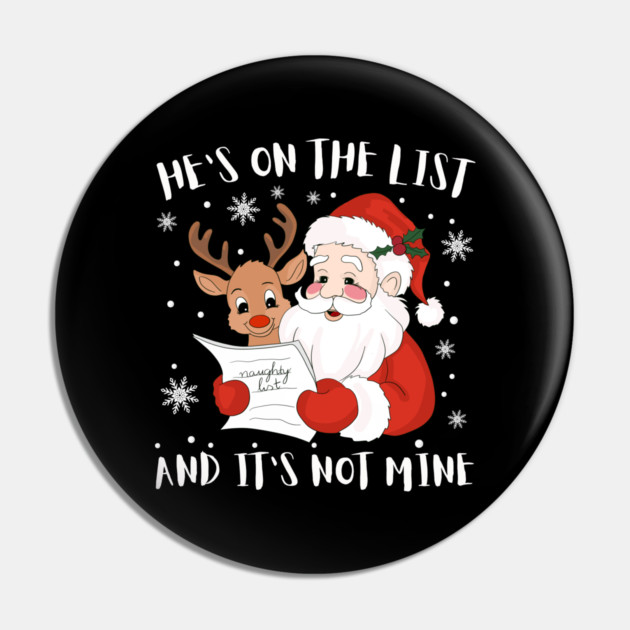 Hes On The List Funny Christmas Humor Pin by Creatifly Graphic Tees