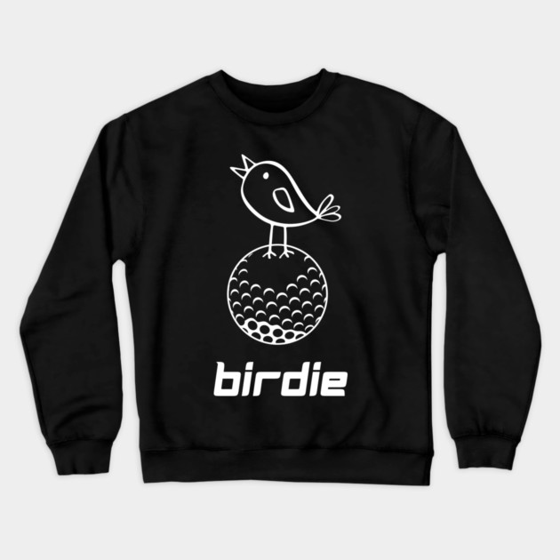 Golf Birdie T-Shirt - Funny Golf Pun Doodle Graphic Tee. Cute Bird on Golf Ball Design. Perfect Gift for Golfers and Caddies. Crewneck Sweatshirt by TurnEffect