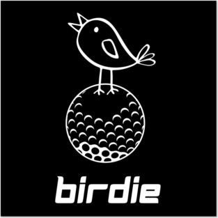 Golf Birdie T-Shirt - Funny Golf Pun Doodle Graphic Tee. Cute Bird on Golf Ball Design. Perfect Gift for Golfers and Caddies. Posters and Art