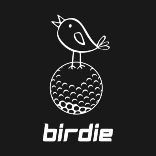Golf Birdie T-Shirt - Funny Golf Pun Doodle Graphic Tee. Cute Bird on Golf Ball Design. Perfect Gift for Golfers and Caddies. T-Shirt